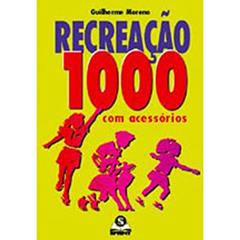 Recreação, 1000 Exercícios Com Acessórios, do autor Guilherme Moreno