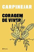Ler Coragem de viver, do autor Fabrício Carpinejar Ler Coragem de viver, do autor Fabrício Carpinejar
