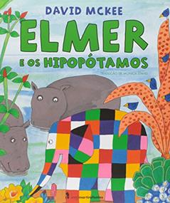 Elmer e os hipopótamos, do autor David Mckee