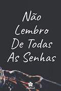 Ler Não Lembro De Todas As Senhas: Um notebook perfeito para proteger todos os seus nomes de usuário e senhas, do autor Senhas Houbook