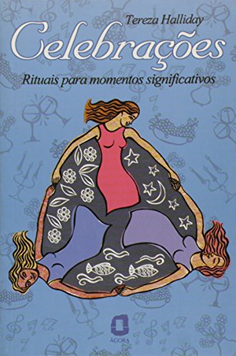 Ler Celebrações. Rituais Para Momentos Significativos, do autor Tereza Halliday