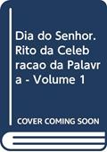 Ler Dia do Senhor: Rito da celebração da Palavra - vol. 1: Volume I, do autor Penha Carpanedo