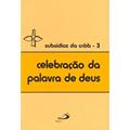 Ler Celebração da Palavra de Deus, do autor CNBB