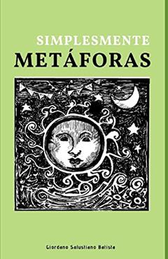 Simplesmente Metáforas, do autor Giordano Salustiano Batista