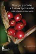 Ler Heranças Guardadas e Transições Ponderadas: História Econômica do Interior Paulista, do autor Lélio Luiz de Oliveira Ler Heranças Guardadas e Transições Ponderadas: História Econômica do Interior Paulista, do autor Lélio Luiz de Oliveira