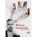 Ler Beleza integrada por fernando Torquatto, do autor Fernando Torquatto
