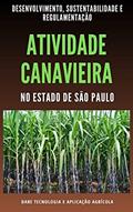 Ler ATIVIDADE CANAVIEIRA | Desenvolvimento, Sustentabilidade e Regulamentação, do autor DARE AGRO