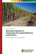 Ler Questão Agrária e expansão da agroindústria canavieira: no município de Ivinhema-MS, do autor Thiago da Silva Melo Ler Questão Agrária e expansão da agroindústria canavieira: no município de Ivinhema-MS, do autor Thiago da Silva Melo