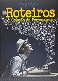 Ler Aprenda & Faça Roteiros & Criação de Personagens, do autor Primaggio Mantovi