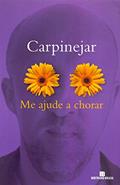 Ler Me ajude a chorar, do autor Carpinejar
