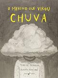 Ler O Menino Que Virou Chuva, do autor Yuri De Francco