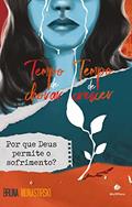 Ler Tempo de chorar, tempo de crescer: por que Deus permite o sofrimento?, do autor Bruna Monastirski