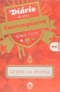 Ler Diário de uma encrenqueira: grana ou drama (Vol. 3), do autor Grace Dent Ler Diário de uma encrenqueira: grana ou drama (Vol. 3), do autor Grace Dent