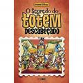Ler O Segredo Do Totem Descabeçado, do autor Guido Martina