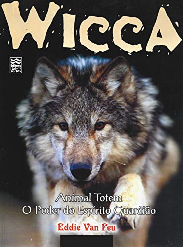 Ler Wicca Edição Especial - Animal Totem: O Poder do Espírito Guardião, do autor Eddie Van Feu