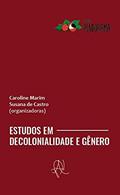 Ler Estudos em decolonialidade e gênero, do autor Caroline Marim - Susana de Castro Ler Estudos em decolonialidade e gênero, do autor Caroline Marim - Susana de Castro