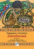 Ler Pedagogias e narrativas decoloniais, do autor Reinaldo Matias Fleuri; Juliana Akemi Andrade Okawati