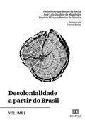 Ler Decolonialidade a partir do Brasil - Volume I, do autor Paulo Henrique Borges da Rocha; José Luiz Quadros de Magalhães; Patrícia Miranda Pereira de Oliveira Ler Decolonialidade a partir do Brasil - Volume I, do autor Paulo Henrique Borges da Rocha; José Luiz Quadros de Magalhães; Patrícia Miranda Pereira de Oliveira