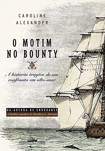 Ler O motim no bounty, do autor Caroline Alexander Ler O motim no bounty, do autor Caroline Alexander