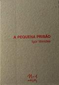 Ler A pequena prisão, do autor IGOR MENDES
