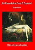 Ler Os Pesadelos com o Capeta!, do autor Maria Helena Guedes Ler Os Pesadelos com o Capeta!, do autor Maria Helena Guedes