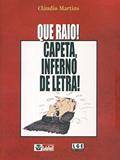 Ler Que Raio! Capeta, Inferno de Letra!, do autor Cláudio Martins Ler Que Raio! Capeta, Inferno de Letra!, do autor Cláudio Martins
