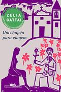 Ler Um chapéu para viagem, do autor Zélia Gattai Ler Um chapéu para viagem, do autor Zélia Gattai