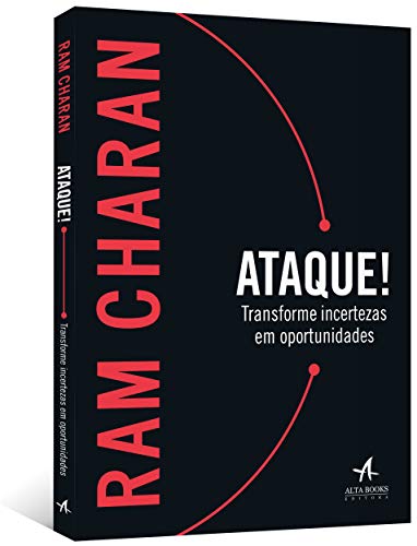Ler Ataque!: Transforme Incertezas em Oportunidades, do autor Ram Charan