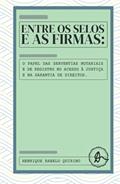 Ler Entre os selos e as firmas: o papel das serventias notariais e de registro no acesso à justiça e na garantia de direitos (Portuguese Edition), do autor Henrique Rabelo Quirino Ler Entre os selos e as firmas: o papel das serventias notariais e de registro no acesso à justiça e na garantia de direitos (Portuguese Edition), do autor Henrique Rabelo Quirino