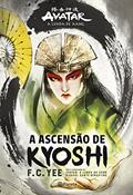 Ler A ascensão de Kyoshi: O passado da poderosa Avatar do Reino da Terra, do autor F.C. Yee; Michael Dante DiMartino