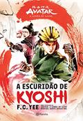 Ler A escuridão de Kyoshi: Avatar - A lenda de Aang, do autor F. C. Yee; Michael Dante DiMartino Ler A escuridão de Kyoshi: Avatar - A lenda de Aang, do autor F. C. Yee; Michael Dante DiMartino