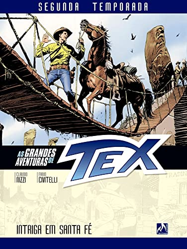 Ler As Grandes Aventuras de Tex - Segunda Temporada - Vol. 3: Intriga em Santa Fé, do autor Claudio Nizzi