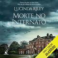 Ler Morte no internato, do autor Lucinda Riley Ler Morte no internato, do autor Lucinda Riley