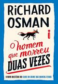 Ler O homem que morreu duas vezes: O novo mistério do clube do crime das quintas-feiras, do autor Richard Osman