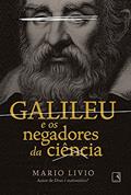 Ler Galileu e os negadores da ciência, do autor Mario Livio Ler Galileu e os negadores da ciência, do autor Mario Livio