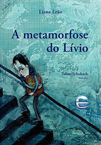 Ler A Metamorfose do Lívio, do autor Liana Leão Ler A Metamorfose do Lívio, do autor Liana Leão