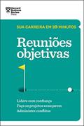 Ler Reuniões objetivas (Sua carreira em 20 minutos - HBR), do autor Harvard Business Review