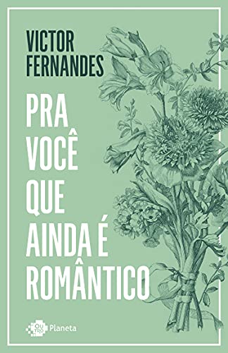 Ler Pra você que ainda é romântico, do autor Victor Fernandes