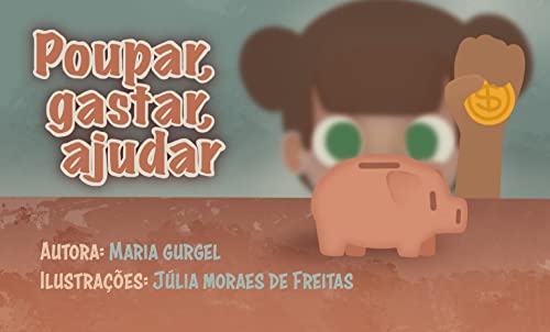 Ler Poupar, gastar, ajudar (Criança que poupa), do autor Maria Gurgel