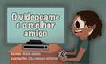 Ler O videogame e o melhor amigo (Criança que poupa), do autor Maria Gurgel Ler O videogame e o melhor amigo (Criança que poupa), do autor Maria Gurgel