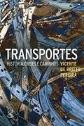 Ler Transportes: História, crises e caminhos: História, crises e caminhos, do autor Vicente Paulo Mattos de Brito