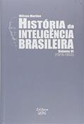 Ler História Da Inteligência Brasileira - Volume Vi (1915-1933), do autor Wilson Martins Ler História Da Inteligência Brasileira - Volume Vi (1915-1933), do autor Wilson Martins