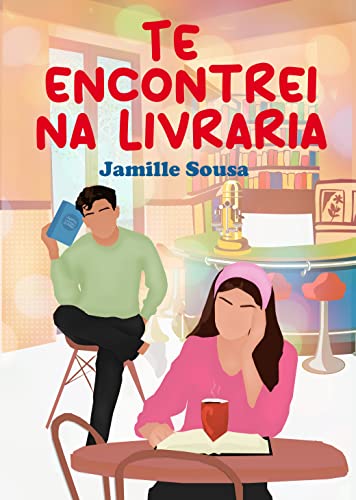 Ler Te encontrei na livraria (Clichês de livraria Livro 1), do autor JAMILLE SOUSA