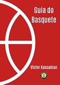 Ler Guia do Basquete, do autor Victor Kassabian
