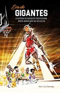 Ler Era de Gigantes: A história do basquete profissional norte-americano no século XX, do autor Vitor Luis Camargo Ler Era de Gigantes: A história do basquete profissional norte-americano no século XX, do autor Vitor Luis Camargo