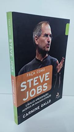 Faça como Steve Jobs, do autor Carmine Gallo