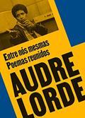 Ler Entre nós mesmas: Poemas reunidos, do autor Audre Lorde