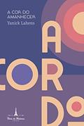 Ler A Cor do Amanhecer, do autor Yanick Lahens