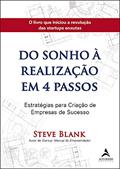 Ler Do Sonho à Realização em 4 Passos: Estratégias Para Criação de Empresas de Sucesso, do autor Steve Blank