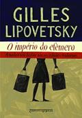Ler O império do efêmero, do autor Gilles Lipovetsky